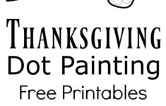 Thanksgiving Dot Painting {Free Printables} - The Resourceful Mama pertaining to Thanksgiving Art Worksheets