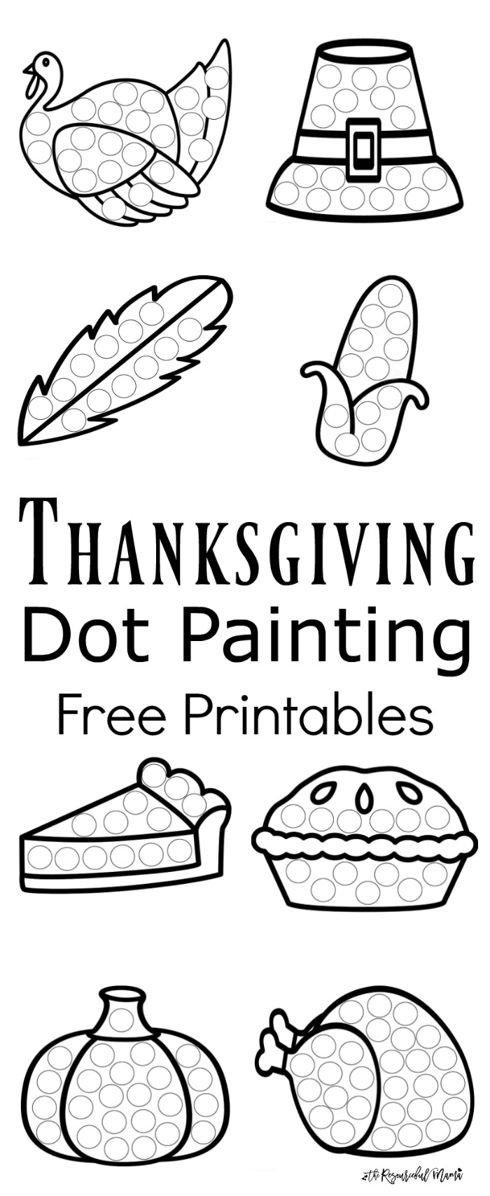 Thanksgiving Dot Painting {Free Printables} - The Resourceful Mama pertaining to Thanksgiving Art Worksheets