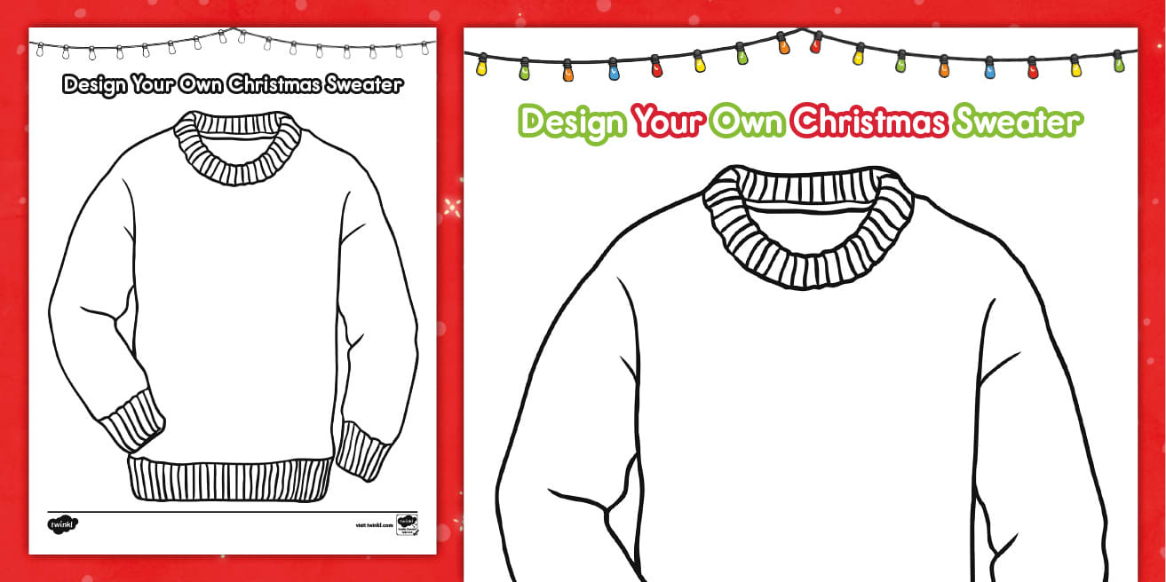 Design Your Own Christmas Sweater Worksheet throughout Design An Ugly Christmas Sweater Worksheets